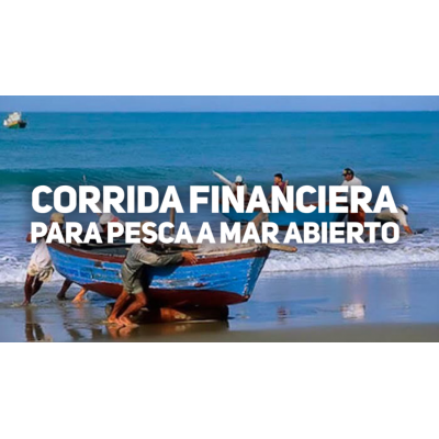 Corrida Financiera para Pesca a Mar Abierto